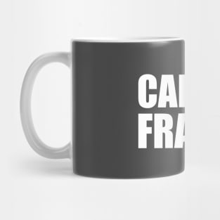 Can I be Frank Funny Sarcasm Mug